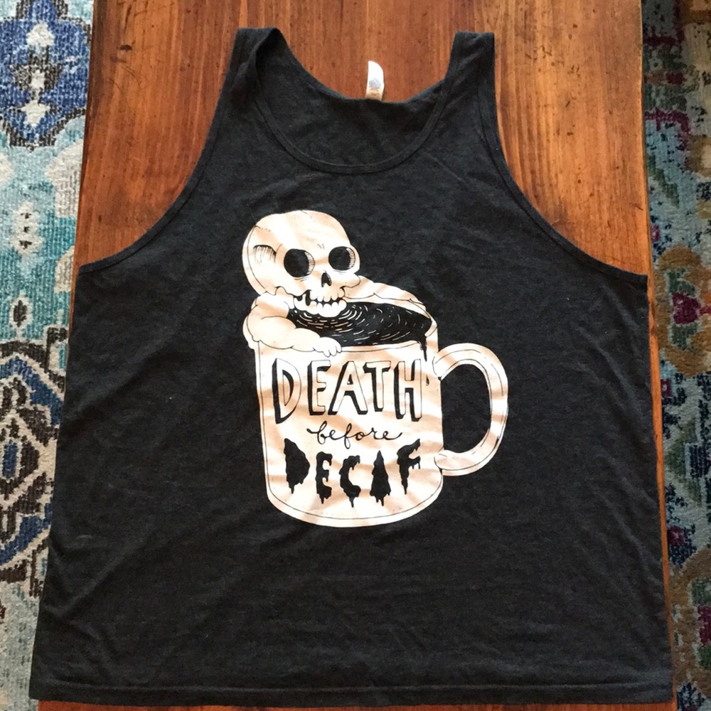 Death by Decaf Tank
